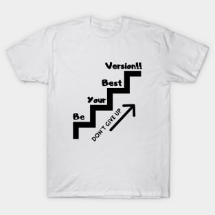 Inspiring T-Shirt "Be Your Best Version" and "Don't Give Up" T-Shirt